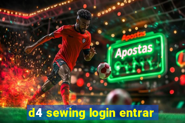 d4 sewing login entrar